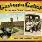 Album cover called Gastonia Gallup with "Cotton Mill Songs & Hillbilly Blues"