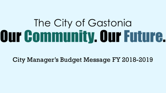 Graphic design from budget report: The City of Gastonia. Our Community. Our Future. City Manager's Budget Message FY s018-2019.