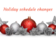 Red and silver Christmas ornaments with words "Holiday schedule changes"