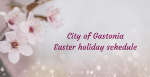 Spring blossoms with text City of Gastonia Easter holiday schedule