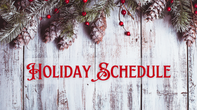 Holiday Schedule with snowy evergreen branches